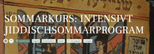Den 11-14 augusti blir det återigen språkbad i jiddisch med Yaad Biran och Miriam Trinh!
